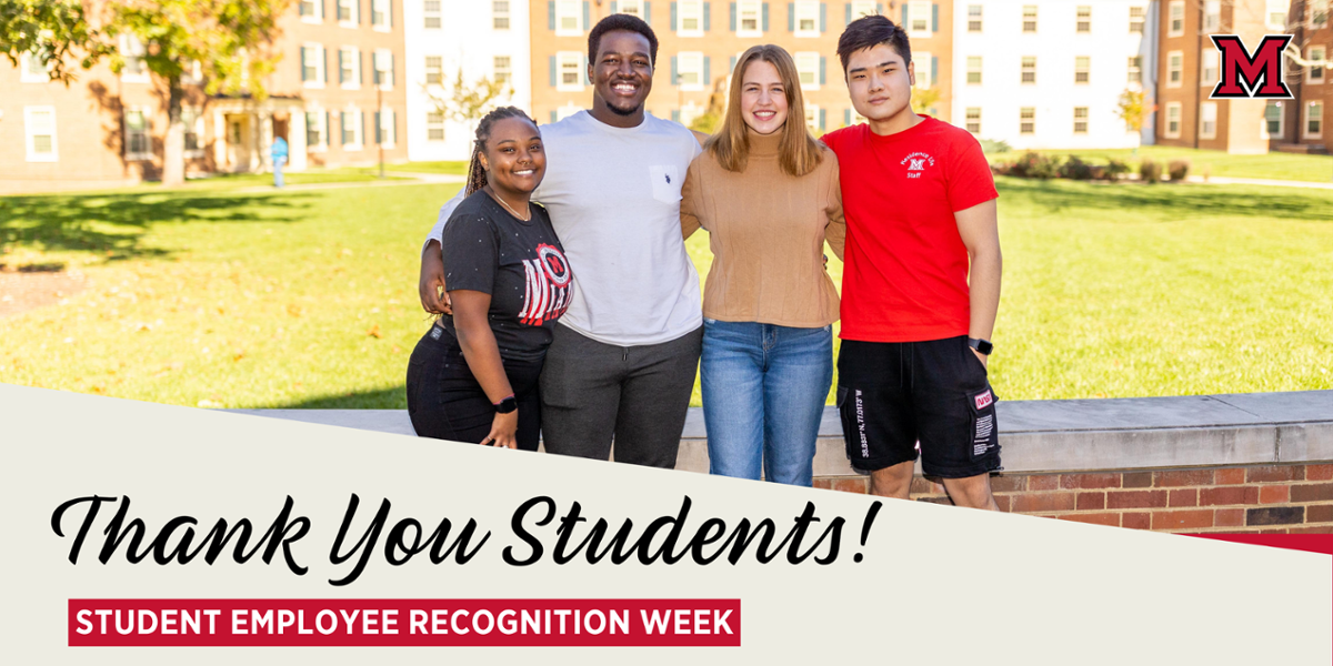Four student employees standing together on campus during Student Employee Recognition Week. Text reads, “Thank You Students! Student Employee Recognition Week.
