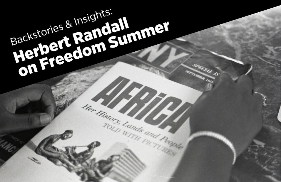 Backstories & Insights: Herbert Randall on Freedom Summer  | Photographer Talk & Exhibition Reception